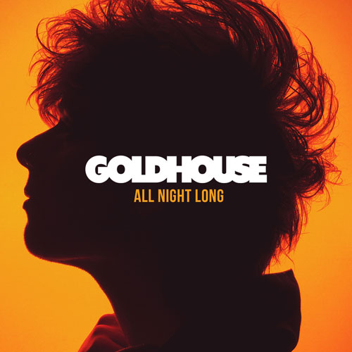 GOLDHOUSE - All Night Long